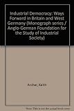 Industrial Democracy : ways forward in Britain and West Germany : a report on an Anglo-German study project conducted by the Greater Manchester Industrial Mission, Ev. Industrie- und Sozialpfarramt St