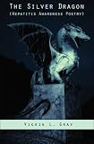 The Silver Dragon: Hepatitis Awareness Poetry