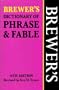 BREWER'S DICTIONARY OF PHRASE AND FABLE
