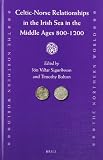 Celtic-Norse relationships in the Irish Sea in the Middle Ages 800-1200