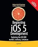 Beginning iOS 5 Development: Exploring the iOS SDK