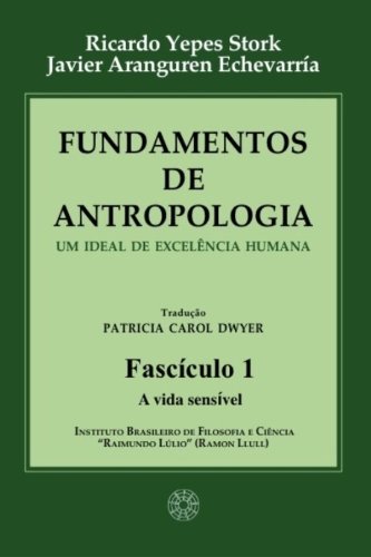 Fundamentos de Antropologia - Fasciculo 1 - A Vida Sensivel (ebook) (Portuguese Edition)