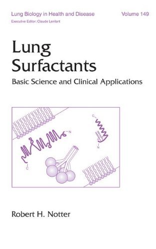 Lung Surfactants: Basic Science and Clinical Applications (Lung Biology in Health and Disease) On Sale