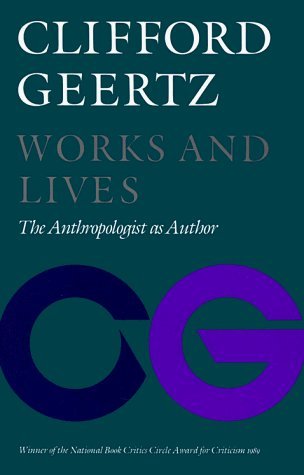 Works and Lives: The Anthropologist as Author (Paperback) - Common, by , by (author) Clifford Geertz