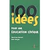 100 id�es pour une �ducation civique