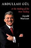 Abdullah Güll & the making of the new Turkey
