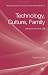 Technology, Culture, Family: Influences on Home Life at Amazon: 41BcX-8Qc3L._SL75_