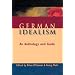 German Idealism: An Anthology and Guide