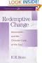 Redemptive Change: Atonement and the Christian Cure of the Soul (Theology For The 21St Century)