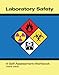 Laboratory Safety: A Self-Assessment Workbook