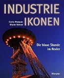 Produkt-Bild: Industrie-Ikonen - Die blaue Stunde im Revier (mit DVD)