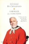 Garibaldi era comunista (I libri di L...