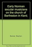 Early Norman secular musicians on the church of Barfreston in Kent