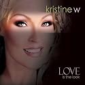 Kristine W - Love Is The Look