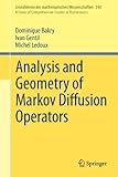 Analysis and geometry of Markov diffusion operators