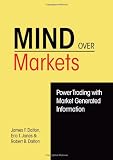 Mind over Markets: Power Trading With Market Generated Information