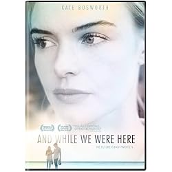 And While We Were Here