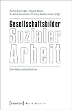 Produkt-Bild: Gesellschaftsbilder Sozialer Arbeit: Eine Bestandsaufnahme