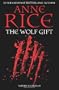 The Wolf Gift (The Wolf Gift Chronicles)