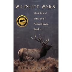 Wildlife Wars: The Life and Times of a Fish and Game Warden