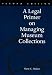 A Legal Primer on Managing Museum Collections, 2nd Edition
