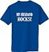MY HUSBAND ROCKS! on Adult & Youth Cotton T-Shirt (in 44 colors)