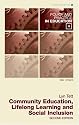 Community Education, Lifelong Learning and Social Inclusion (Policy & Practice in Education) (Policy and Practice in Education)