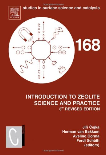Introduction to Zeolite science and practice, Volume 168, Third Edition (Studies in Surface Science and Catalysis)