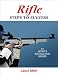 Rifle: Steps to Success