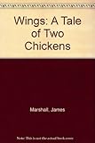 Wings : a tale of two chickens