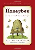 Honeybee: Lessons from an Accidental Beekeeper