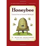 Honeybee: Lessons from an Accidental Beekeeperby C. Marina Marchese