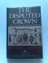 The Disputed Crown