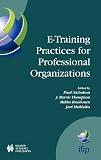 E-Training Practices for Professional Organizations (IFIP Advances in Information and Communication Technology)