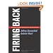 Firing Back: How Great Leaders Rebound After Career Disasters