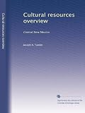 Cultural resources overview: Central New Mexico