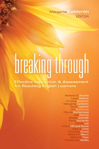 Breaking Through: Effective Instruction & Assessment for Reaching English Learners (Leading Edge)