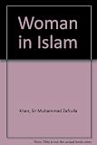 A clarification of the myth in the West about the status of a woman in Islam