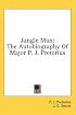 Jungle Man: The Autobiography Of Major P. J. Pretorius