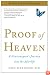 Proof of Heaven: A Neurosurgeon's Journey into the Afterlife