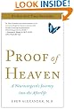 Proof of Heaven: A Neurosurgeon's Journey into the Afterlife
