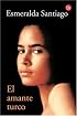 El Amante Turco/ The Turkish Lover (Narrativa (Punto de Lectura))