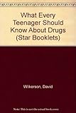 What every teenager should know about drugs