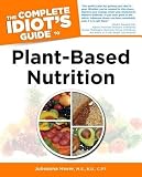 The Complete Idiots Guide to Plant-based Nutrition (Paperback) By M.s., R.d., C.p.t., Julieanna Hever