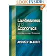 Lawlessness and Economics: Alternative Modes of Governance (The Gorman Lectures) by Avinash K. Dixit