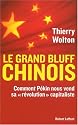 Le grand bluff chinois : Comment P&eacute;kin nous vend sa &laquo; r&eacute;volution &raquo; capitaliste