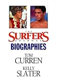 The Surfer`s Journal - Biographies Vol 1 - Curren/Slater