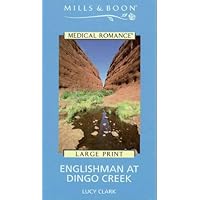 Englishman at Dingo Creek (Mills and Boon Medical Romance)