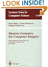 Discrete Geometry for Computer Imagery: 6th International Workshop, DGCI'96, Lyon, France, November 13 - 15, 1996, Proceedings (Lecture Notes in Computer Science)