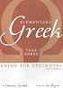 Elementary Greek: Koine for Beginners: Year Three Audio Companion